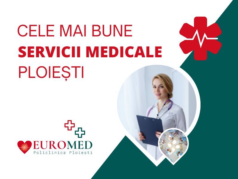 Cele mai bune servicii medicale de ambulatoriu din Ploiesti, Romania